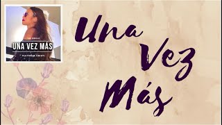 Una Vez Más | Spanish Lyrics and English Translation