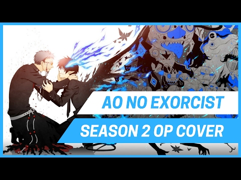 Ao No Exorcist Season 2 Opening - ITTEKI NO EIKYOU | Metal cover by Discarded Pages