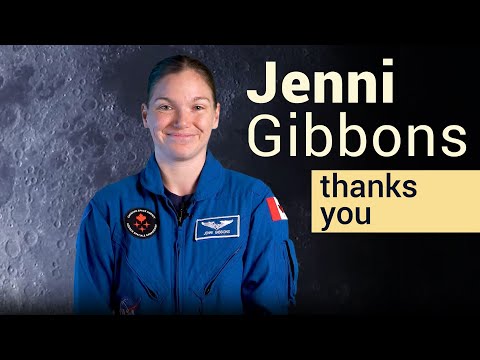 Artemis II – A message of thanks from CSA astronaut Jenni Gibbons, assigned as backup.