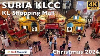 [4K 60fps HDR] SURIA KLCC | Kuala Lumpur Shopping Mall - Christmas 2024 | Malaysia Walking Tour