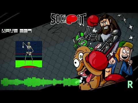 Sock It [OST] - Wave 227 (Ancient Warrior Phase 1)