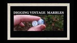 Digging Antiques - Old Marbles - Ohio Valley Treasure Hunting - Bottle Digging - Toys - Archaeology