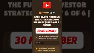 EARN $2,000 MONTHLY: THE FUTURE INVESTOR STRATEGY | PART 6 OF 6 | MEMEFI #memefi #code