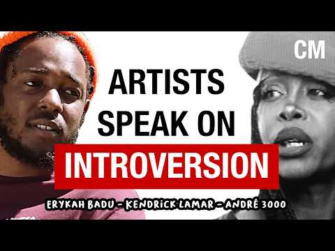 How Introverts Find Radical Expression Through Art | Kendrick Lamar, André 3000, Erykah Badu +