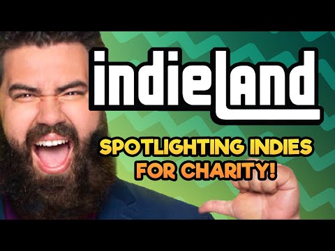 IndieLand 2022 - 48 HOURS OF NON STOP STREAMING! LETS RAISE MONEY FOR CHARITY!