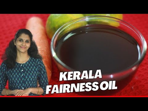 Authentic Kerala Fairness oil | South Indian Ayurvedic Oil Beauty Tips | White Glowing Skin