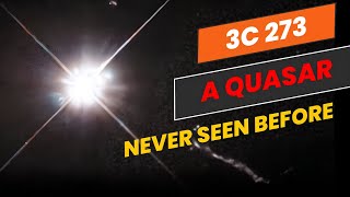 The Quasar 3C 273: A Glimpse into the Heart of a Cosmic Monster discovered in the 1960s #blackhole