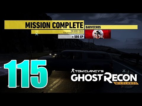 Ghost Recon Wildlands Ep 115 - Finishing "The Money Truck" mission 3 of 3 and AFG location