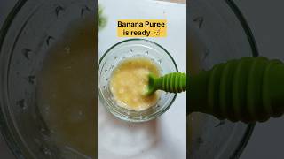 Banana Puree for 6 months baby | #bananarecipe  #trending #food #shortsfeed #short #shorts #ytshorts