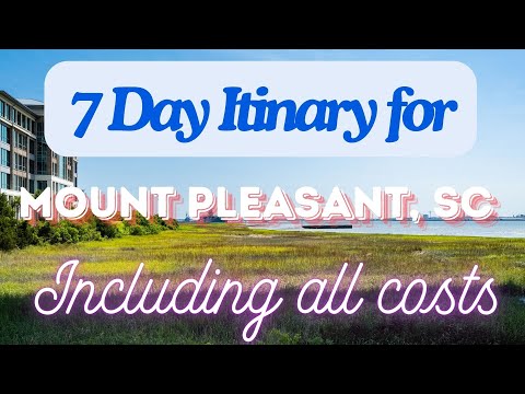 Mount Pleasant SC 7 Day Trip Itinerary Including Costs and Transport - Mount Pleasant SC 2024