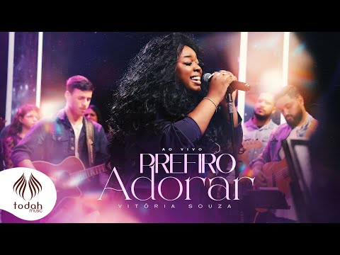 Vitória Souza | Prefiro Adorar [Clipe Oficial]