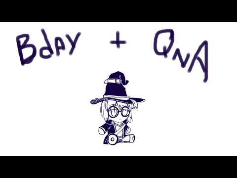 my bday + QnA (don't watch if you get bored too easily lmao)