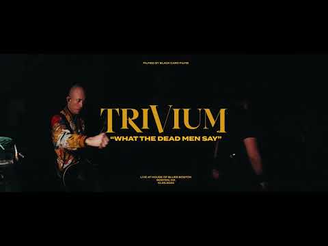 Trivium - What The Dead Men Say (Live)