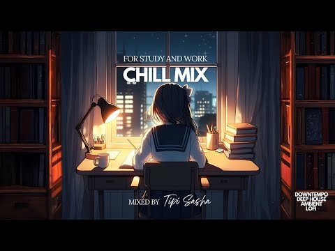 Chill MIX for Study and Work (1 hr) | Background music