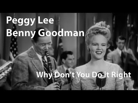 Peggy Lee, Benny Goodman - Why Don't You Do Right (1943) [Restored]