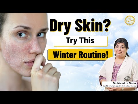 Winter Skincare Routine For Dry Skin | AM- PM Skincare Routine | Dadu Medical Centre