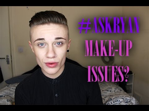 ♡#AskRyan - MAKE-UP ISSUES?! ♡