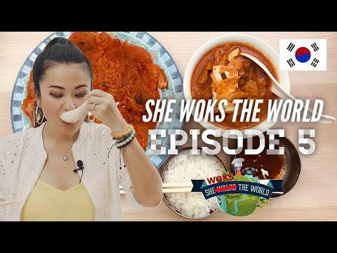 Ep.5 She Woks the World: Kimchi Jjigae & Kimchi-Jeon (South Korea)