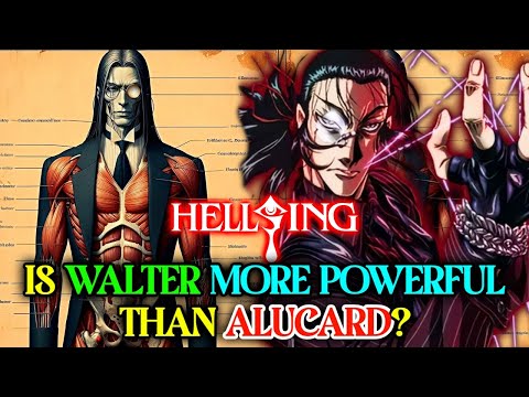 Walter C. Dornez (Hellsing) Anatomy Explored - Is Walter More Powerful Than Alucard?