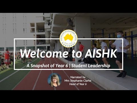 A Snapshot of Year 6 at AISHK | Student Leadership