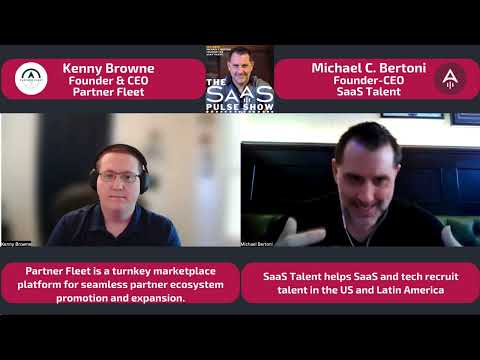 The SaaS Pulse Show - Episode #18 - Kenny Browne - Founder & CEO - Partner Fleet