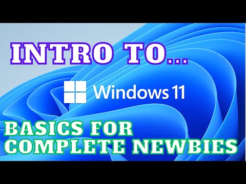 Basic intro to Windows 11 for newbies