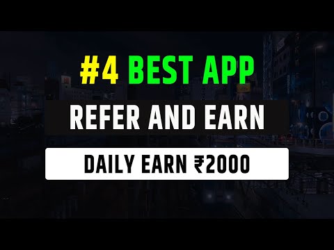 Best Refer and Earn App 2023 | Daily Earn ₹2000 | Refer and Earn app 2023 | Earning App 2023