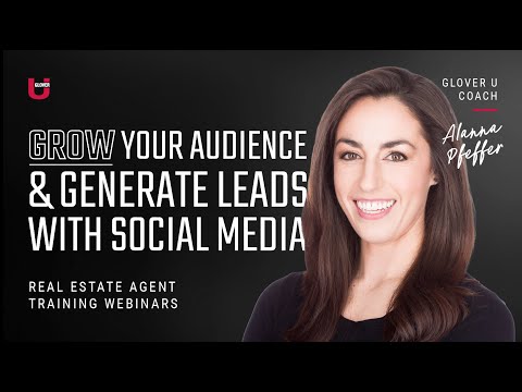 Grow Your Audience and Generate Leads With Social Media | Alanna Pfeffer | Glover U