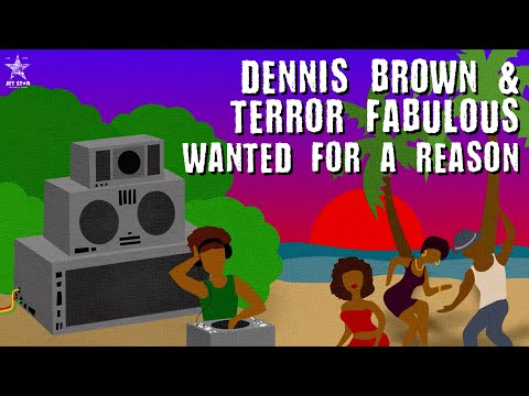 Dennis Brown & Terror Fabulous - Wanted for a Reason (Official Audio) | Jet Star Music