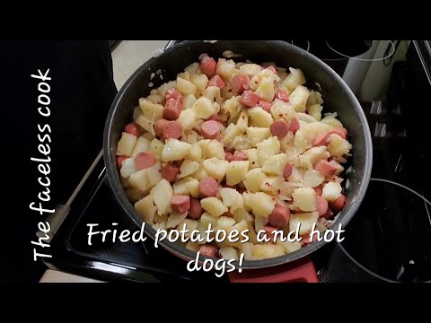 9-17-22 Fried potatoes and hot dogs, old school recipe!