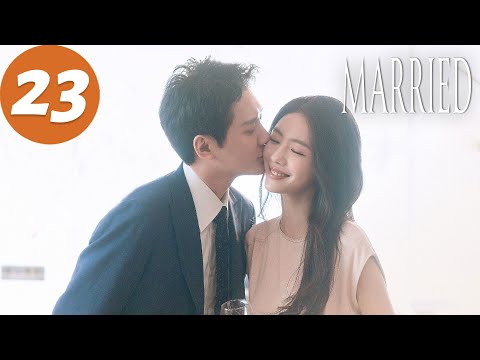 ENG SUB | Married | EP23 | 婚内婚外 | Feng Shaofeng, Cai Wenjing