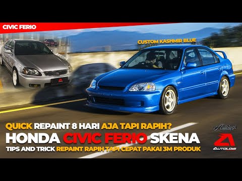 Repaint Honda Civic Ferio 8 Hari Aja & Tips And Trick Repainting Yang Rapih Tapi Kebut