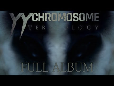 YY CHROMOSOME -  Teratology (Full Album) || Djent / Deathcore