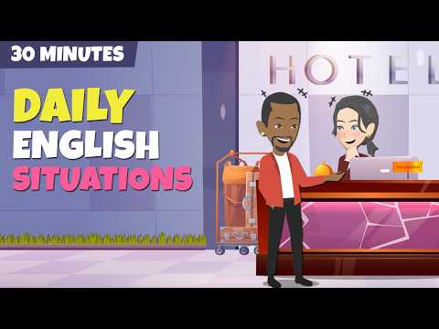 Practice English with Daily English Situations for Beginners | 30 Minutes English Conversations