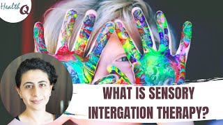 WHAT IS SENSORY INTEGRATION THERAPY?