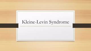 Kleine Levin Syndrome