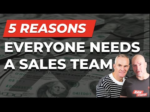 Why Everyone Needs a Sales Team