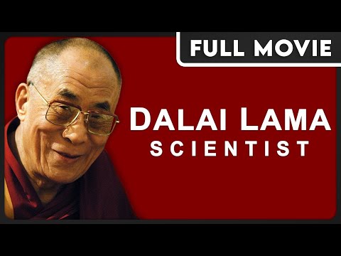 The Dalai Lama: Scientist - Commonalities between Buddhist and Western Science - Award Winning Doc