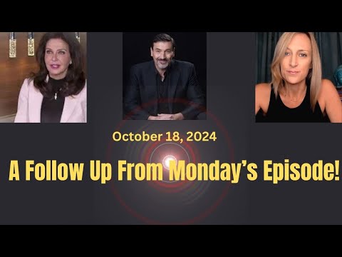 A Follow Up From Monday's Episode with Teymara & Riccardo (October 18, 2024)