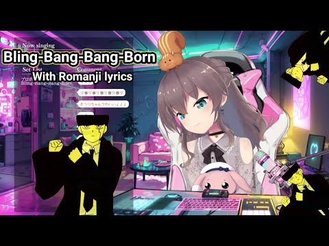 Matsuri sings Bling-Bang-Bang-Born | With Romanji lyrics