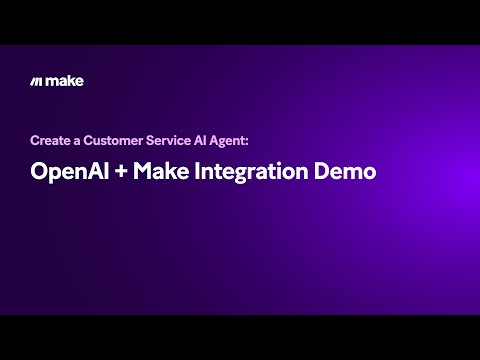 [Tutorial] Create a Customer Service AI Agent: OpenAI + Make Integration Demo