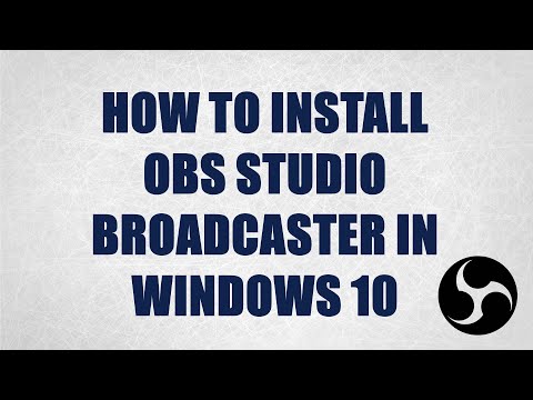 How to Install OBS Studio Open Broadcaster Software in Windows 10