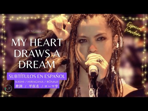 MY HEART DRAWS A DREAM - L’Arc~en~Ciel [WORLD TOUR 2012 Live in Jakarta] + Sub. Español [CC]