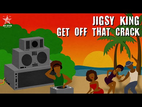 Jigsy King - Get off that Crack (Official Audio) | Jet Star Music