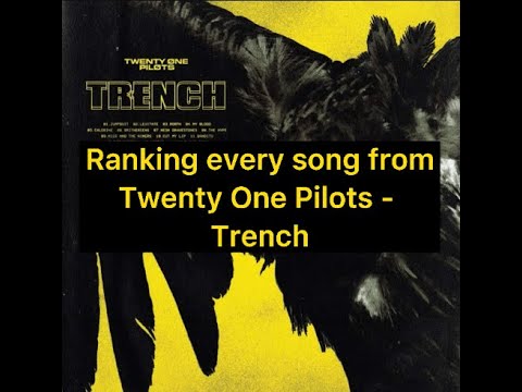 Ranking every song from Twenty One Pilots - Trench