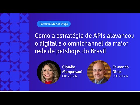 Como a estratégia de APIs alavancou o digital e o omnichannel da maior rede de petshops do Brasil