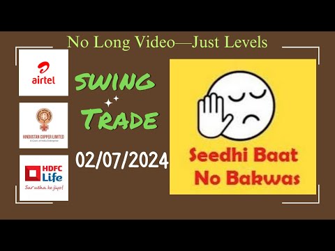 Swing trade for 2nd July 2024 | #bhartiairtel #hindcopper #hdfclife #swingtradestock #swingtrading