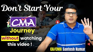 What Are The Most Important Things You Need To Know About CMA Exams ? | By CA/CMA Santosh Kumar