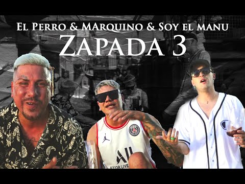 El Perro Ft. Marquino & El Manu - Zapada 3 | Video OFICIAL 2024