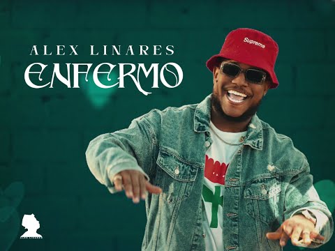 Alex Linares - Enfermo 🤒♥️ (Video Oficial)